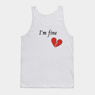 I'm fine Tank Top